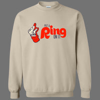 Put a Ring Crewneck Sweatshirt