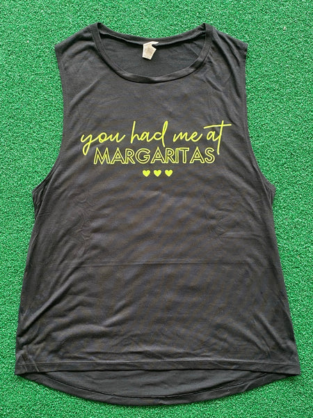 You had me at margaritas muscle tank